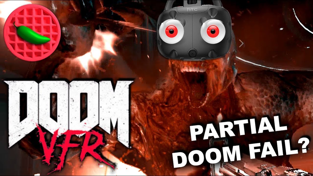 MORE DOOM VR...PLUS A RANT! -- Let's Play DOOM VFR (HTC Vive VR Gameplay)