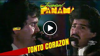 1991 - TONTO CORAZON - Tropical Panama - en vivo -