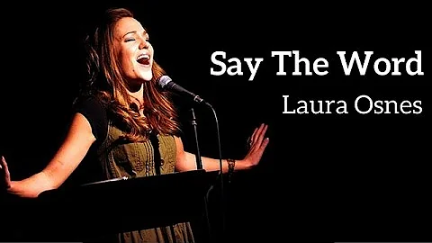 "Say the Word" - Laura Osnes (Kerrigan-Lowder...