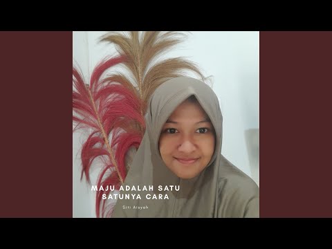 Maju Adalah Satu Satunya Cara