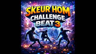 Skeur Hom challenge Beat 3