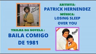 Losing Sleep Over You - Patrick Hernandez - Trilha Sonora da Novela Baila Comigo Internacional 1981