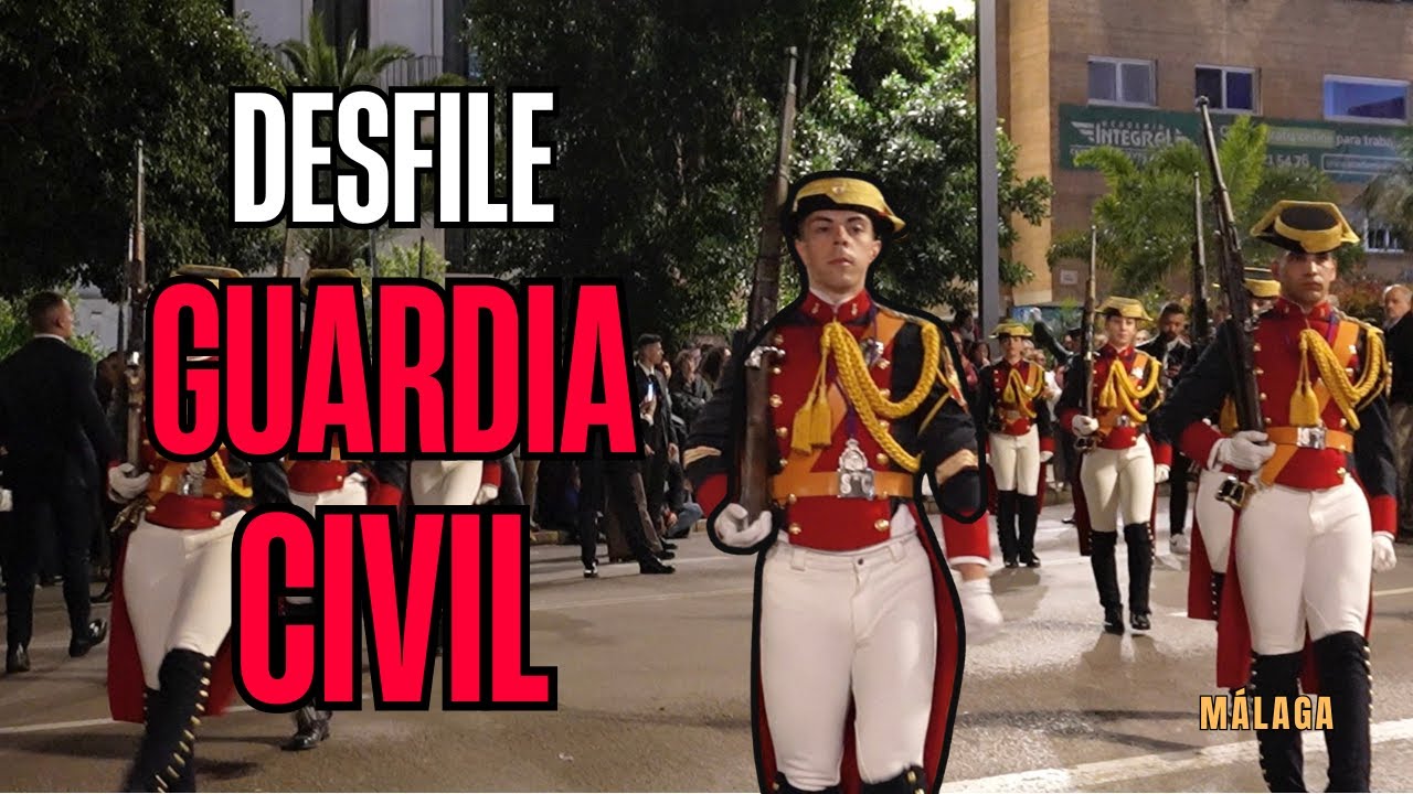 🇪🇸 Desfile de la Guardia Civil |Honor al Cristo de la Expiración | Málaga en Semana Santa