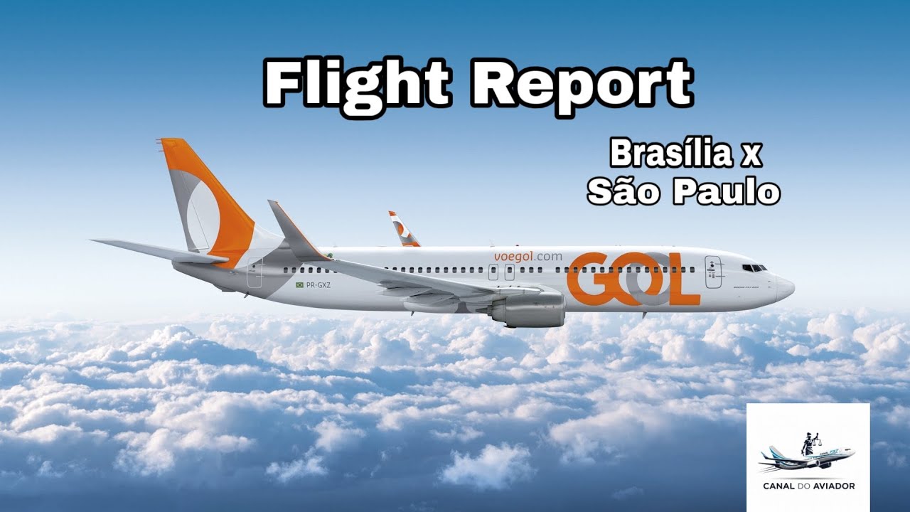 FLIGHT REPORT | GOL | BRASÍLIA - SÃO PAULO