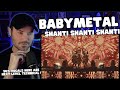 Metal Vocalist First Time Reaction - BABYMETAL - Shanti Shanti Shanti