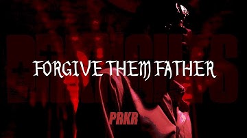 PRKR - Forgive Them Father (OFFICIAL VIDEO)
