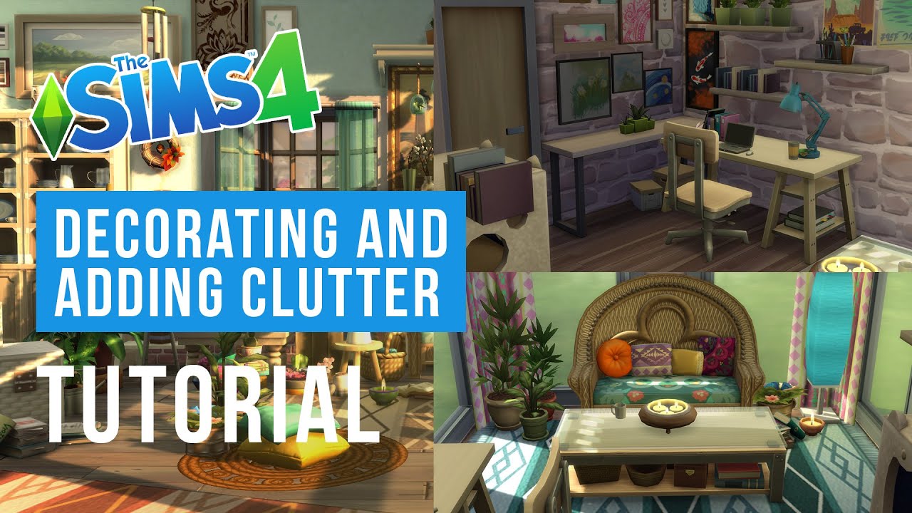 The Sims 4 Build Tutorial | Decorating Rooms and Adding Clutter - YouTube
