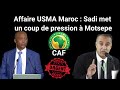 Affaire usma maroc  sadi met un coup de pression  motsepe