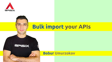 Bulk import your APIs with Apache APISIX Dashboard