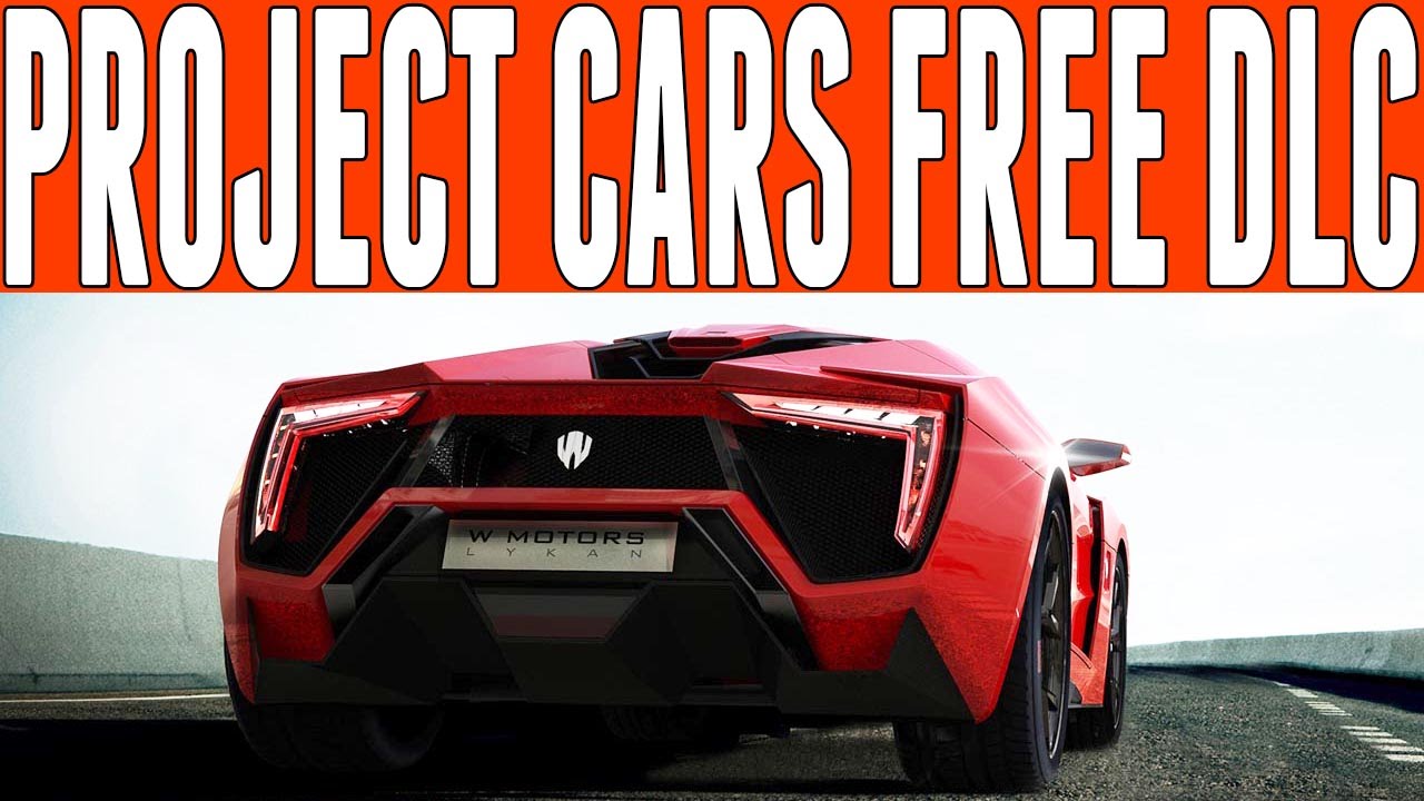 Project Cars Free Cars : Free Monthly DLC Cars - Adds Furious 7 Lykan Hypersport