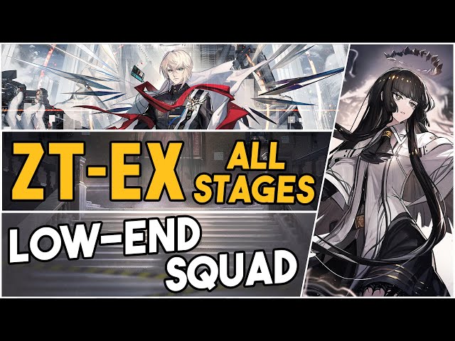 All ZT-EX Stages + Challenge Mode | Low End Squad |【Arknights】 class=