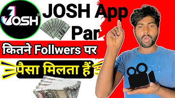 Josh app par kitne followers hone par paise milte hain | big update 2024 | technical fk