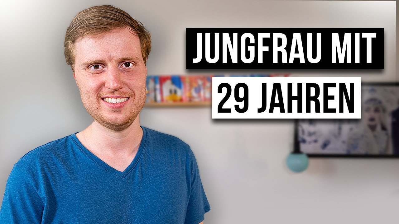 Wie ist das JUNGFRAU MIT 29 ZU SEIN? — Transcript