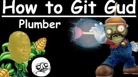 How to git gud at Plumber - PVZGW2