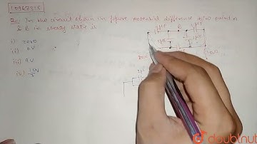 In the circuit shown in figure potential difference between the points A and B in the steady sta...