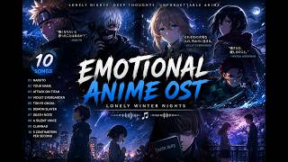 Best Emotional Anime OST Playlist (Naruto, AOT, Tokyo Ghoul, Demon Slayer, Death Note)