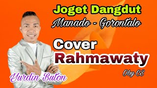 Rahmawaty - Oby CS (Cover Yurdin Buton Dangdut Manado - Gorontalo)