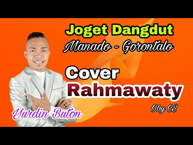 Rahmawaty - Oby CS (Cover Yurdin Buton Dangdut Manado - Gorontalo) class=