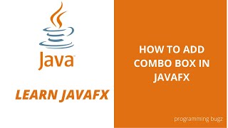 COMBO BOX IN JAVAFX | PROGRAMMING BUGZ