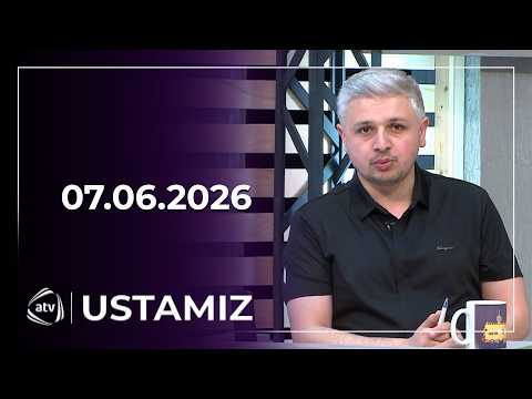 Ustamız / 07.06.2026