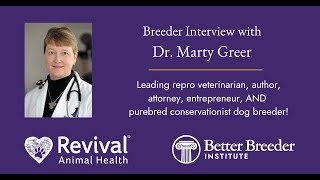 Information Dr. Marty Greer | Breeder Interview Guide