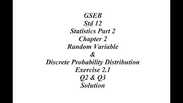 GSEB 12th Statistic Part 2 Ch 2 Ex 2.1 Q2 & Q3