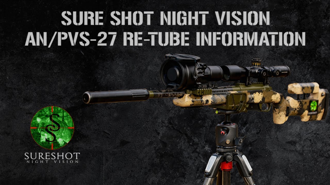 AN/PVS-27 Re-tube Information - YouTube