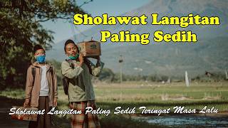 Sholawat Langitan Paling Sedih Teringat Masa Lalu