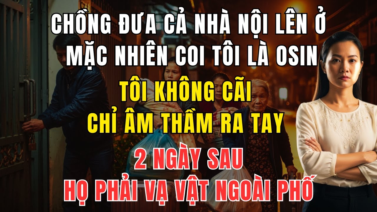 Tưởng Vợ Ngu Ngốc, Cả Nhà Chồng Hùa Nhau Bắt Nạt, Cái Kết Ê Chề Sau 2 Ngày