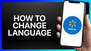 How To Change Language On Walmart App Tutorial screenshot 1