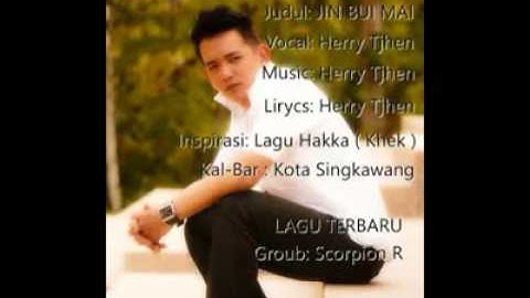 Jin bui mai bye herry tjhen new hakka song (scorpion r)