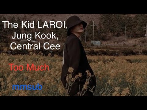 ジョングク too much The Kid LAROI, Jung Kook, Central Cee