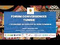Forum convergences tunisie leconomie au service du bien commun