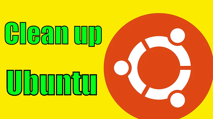 Ubuntu - What's the Good Way to Clean up Ubuntu