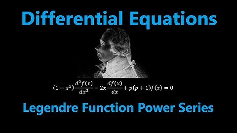 Legendre Equation | Differential Equations