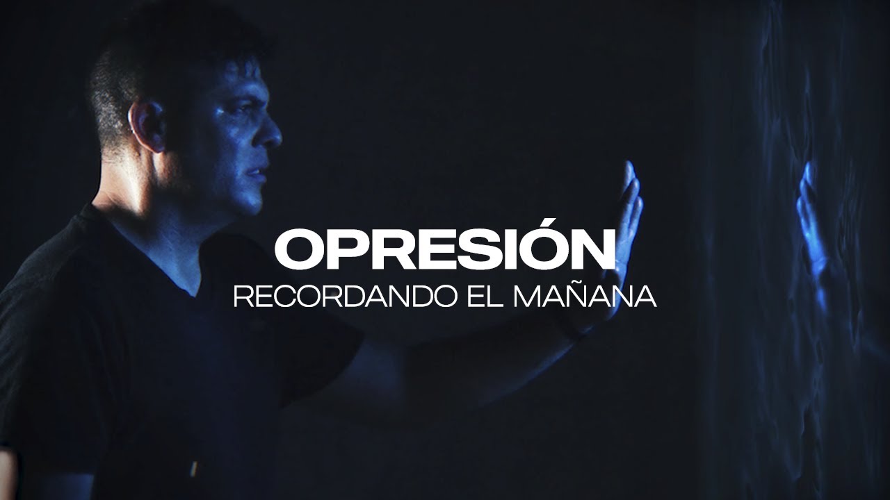 Recordando El Mañana - Opresión (Video Oficial)