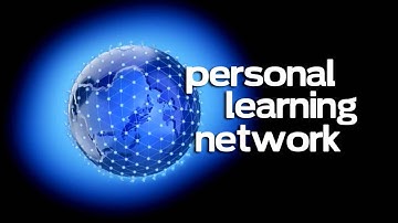 Personal Learning Network: Blogging and Micro blogging