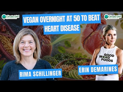 Vegan Overnight at 50 to Beat Heart Disease with Rima Schillinger