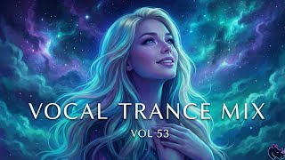 Best Vocal Trance Mix Vol.53 💫 | Euphoric \u0026 Uplifting Female Vocals | Trance 2026