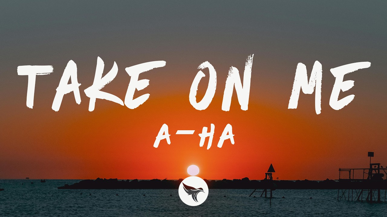 a-ha - Take on Me (Lyrics) - YouTube