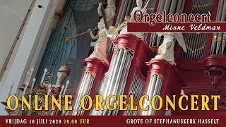 Orgelconcert Minne Veldman Hasselt 10 juli 2020