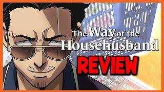 Way Of The Househusband Is Worth Your Time
