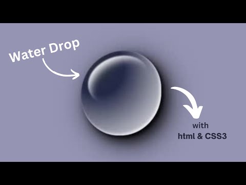 Water Drops | Drawing with Html & CSS Only | selfacade