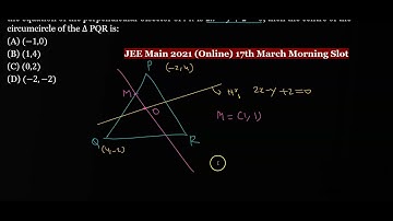 In a triangle PQR, the co-ordinates of the points P JEE Main 2021 (Online) 17th March Morning Slot