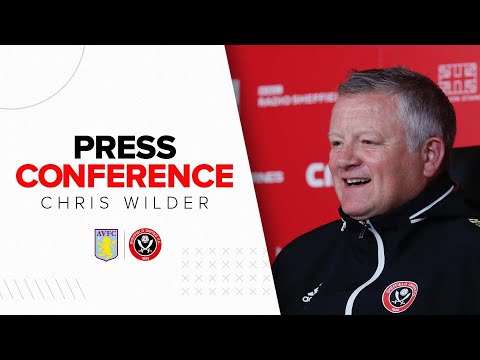 Chris Wilder | Aston Villa v Sheffield United | Press Conference