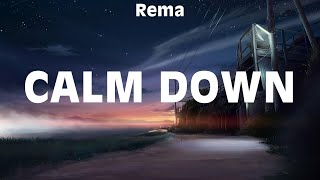 Rema ~ Calm Down # lyrics # Anne Marie & James Arthur, Olivia Rodrigo, Ed Sheeran