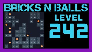 Bricks N Balls Level 242                No Power-Ups