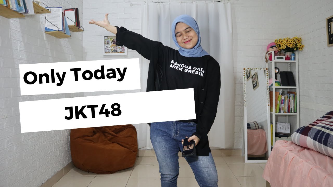 [DANCE COVER] ONLY TODAY - JKT48