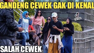 GANDENG CEWEK GAK DI KENAL!! TERNYATA SALAH..