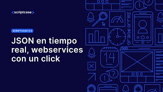 Scriptcase 95  Json En Tiempo Real Webservices Con Un Click